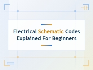 Electrical Schematic Codes Explained: a Beginner's Guide to Understanding Diagrams