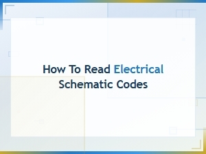 How to Read Electrical Schematic Codes