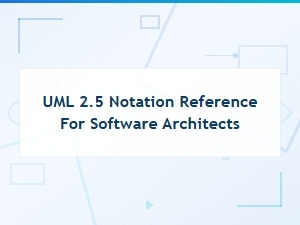 Uml 2.5 Notation Reference Guide for Software Architects